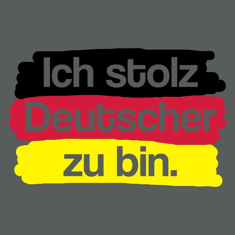 Ich stolz Deutscher zu bin.