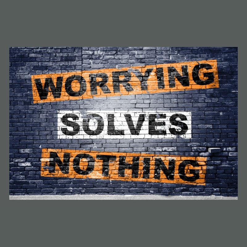 Worrying Solves Nothing saying lettering Graffiti