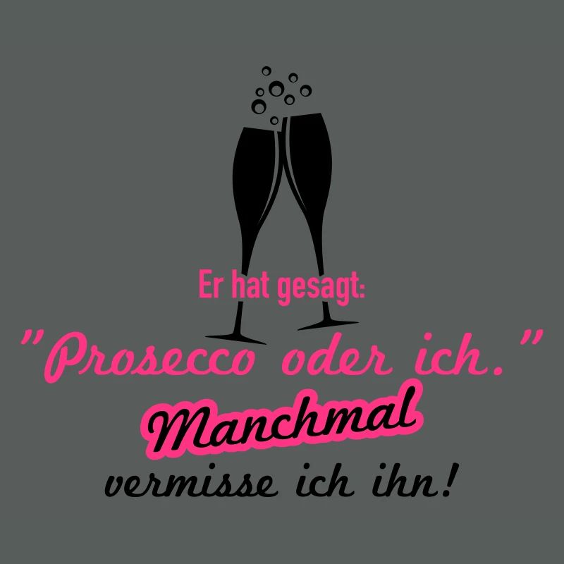 Prosecco oder ich