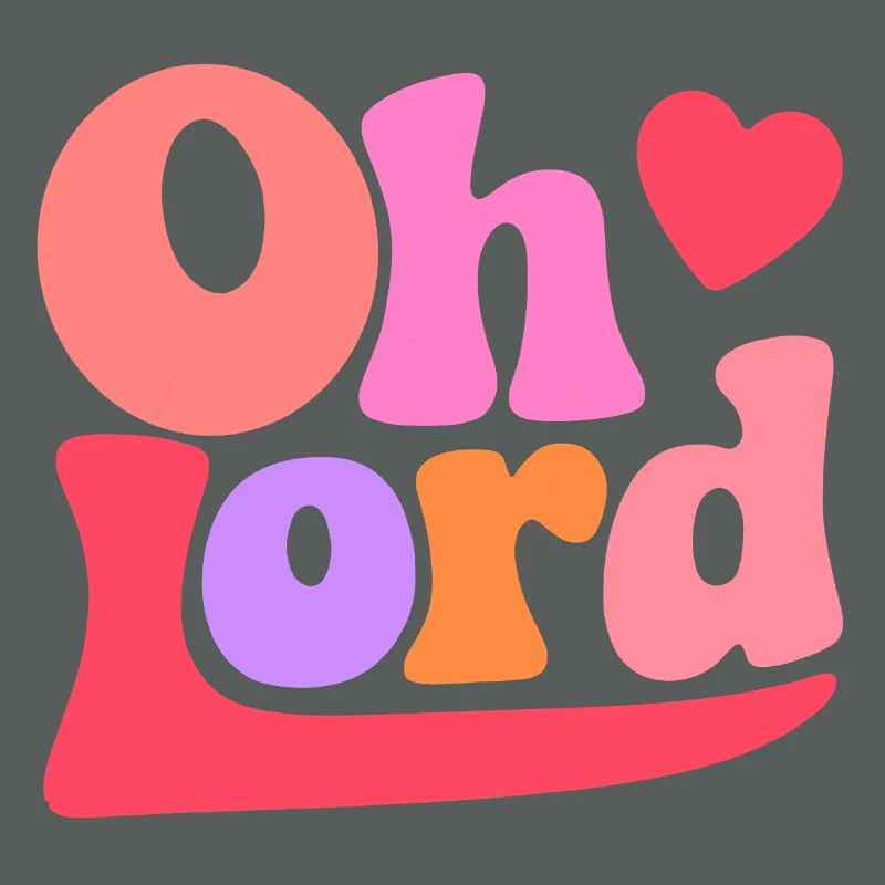 Oh Lord