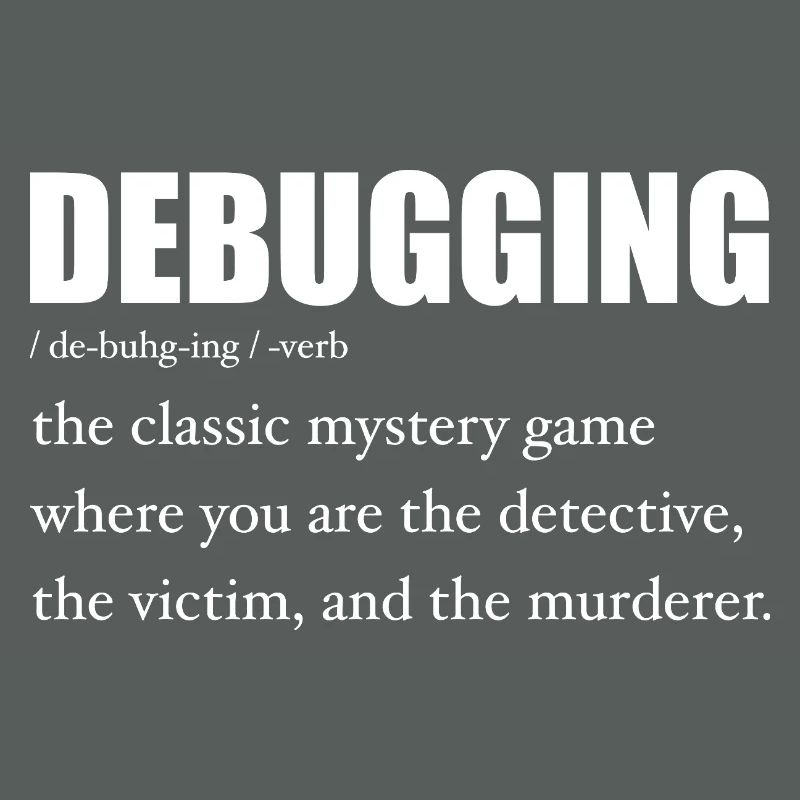 Programmer Debugging Definition Funny IT Developer