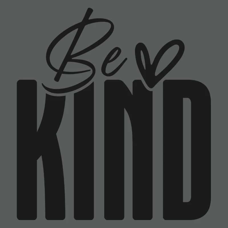 Be Kind Bold Script Overlay