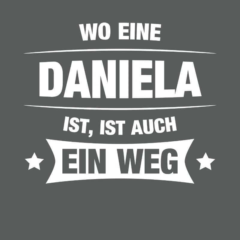 DANIELA Spruch Geschenkidee Geburtstag Witzig Cool