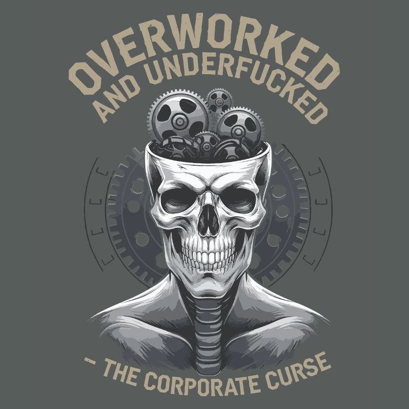 Overworked & Undervalued - Corporate Skull Design