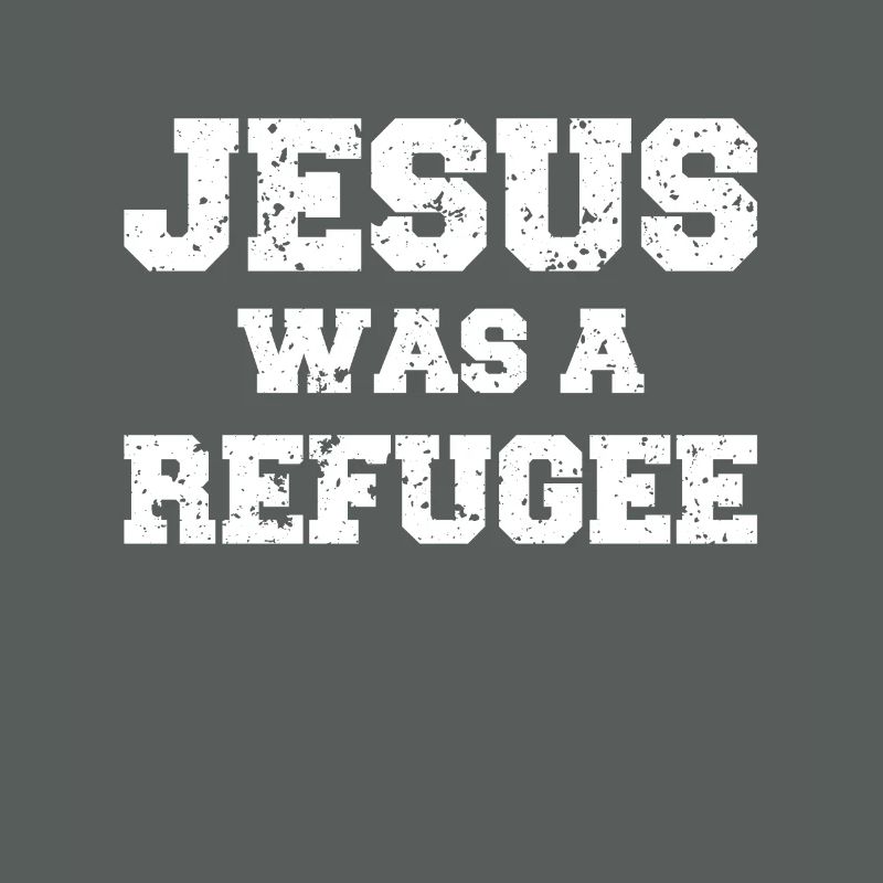 Jesus was a refugee