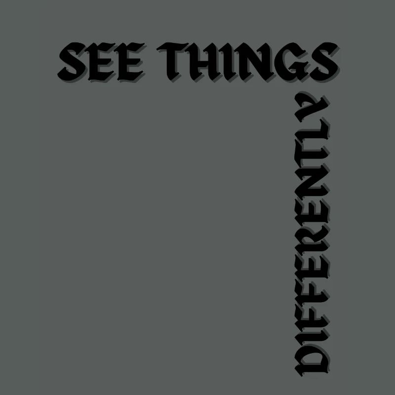 See things differently