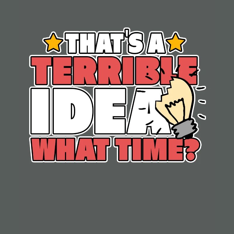 IDEA TERRIBLE