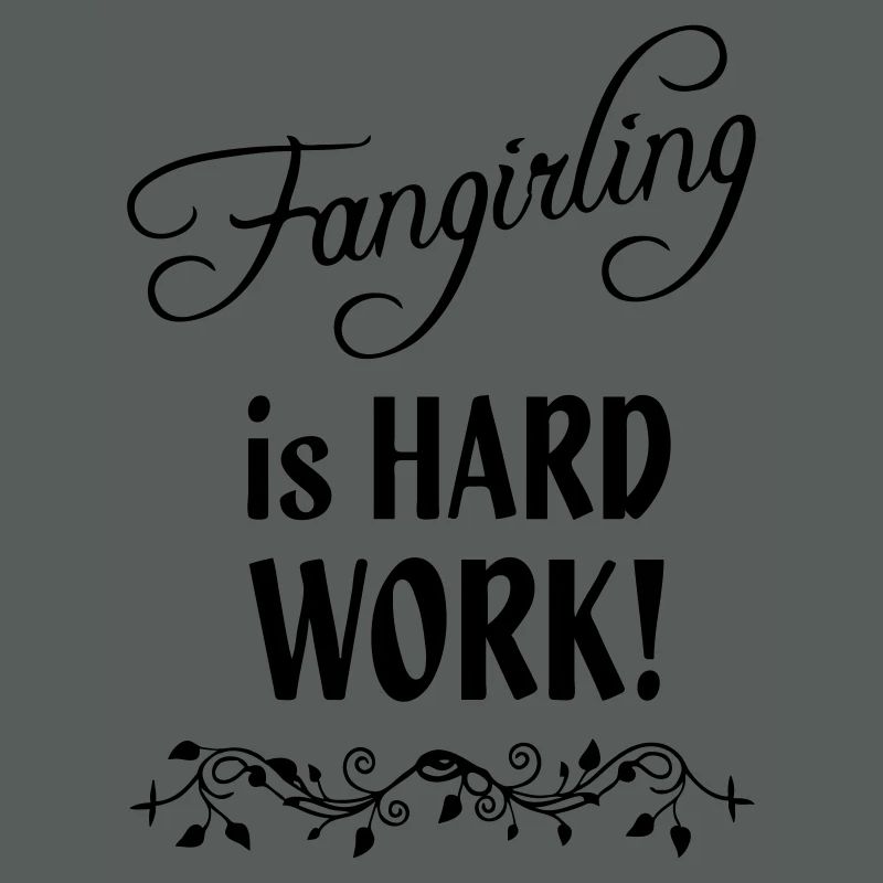 Fangirling is hard work