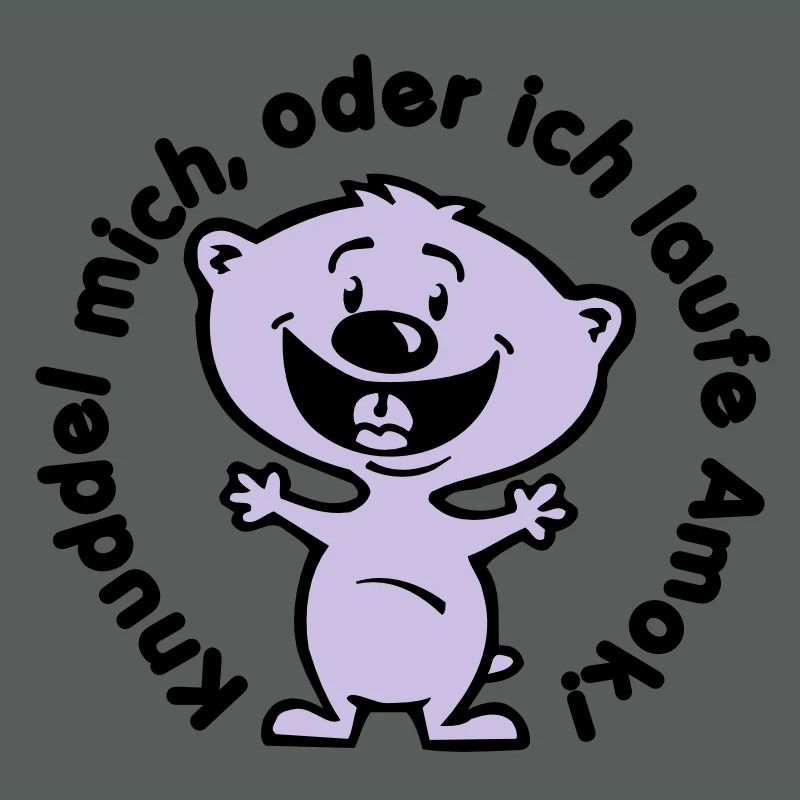 knuddel mich, oder ich laufe amok