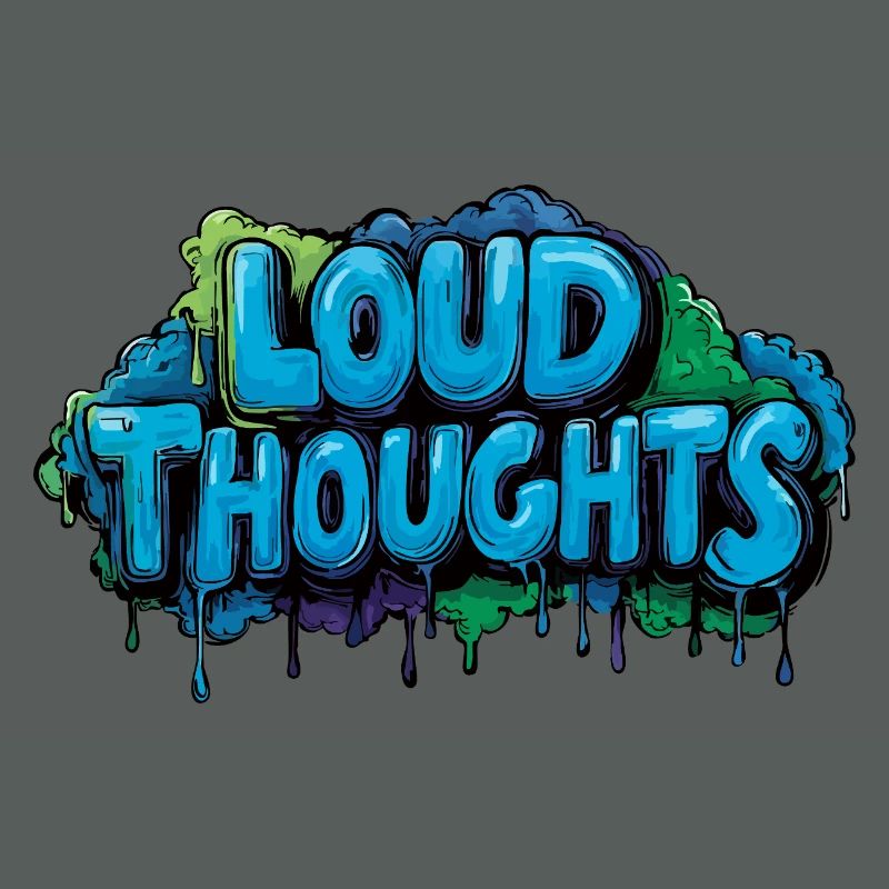 Loud Thoughts - Conception de lettrage graffiti.