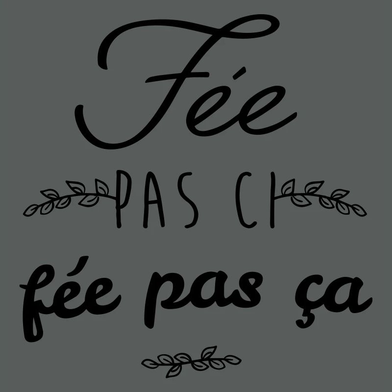 Fée pas ci fée pas ca