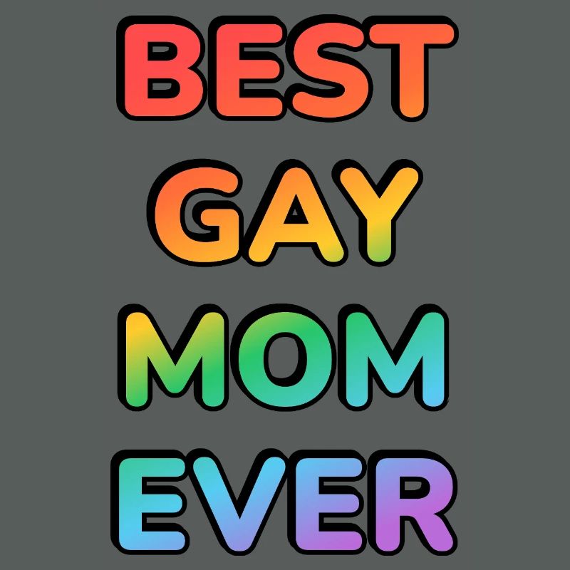 BESTE SCHWULE MUTTER ALLER ZEITEN