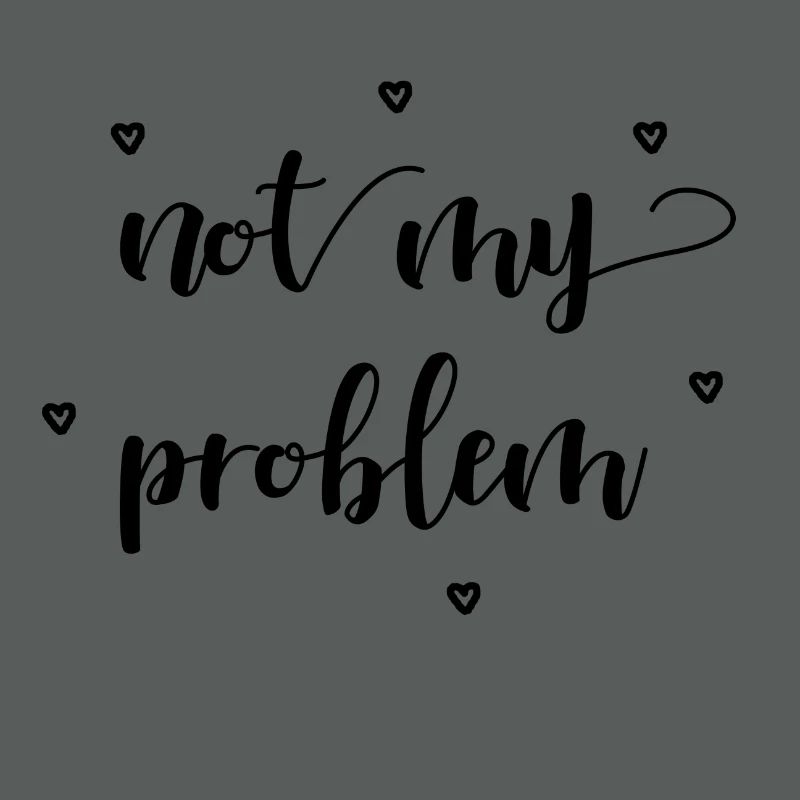 not my problem gift idea