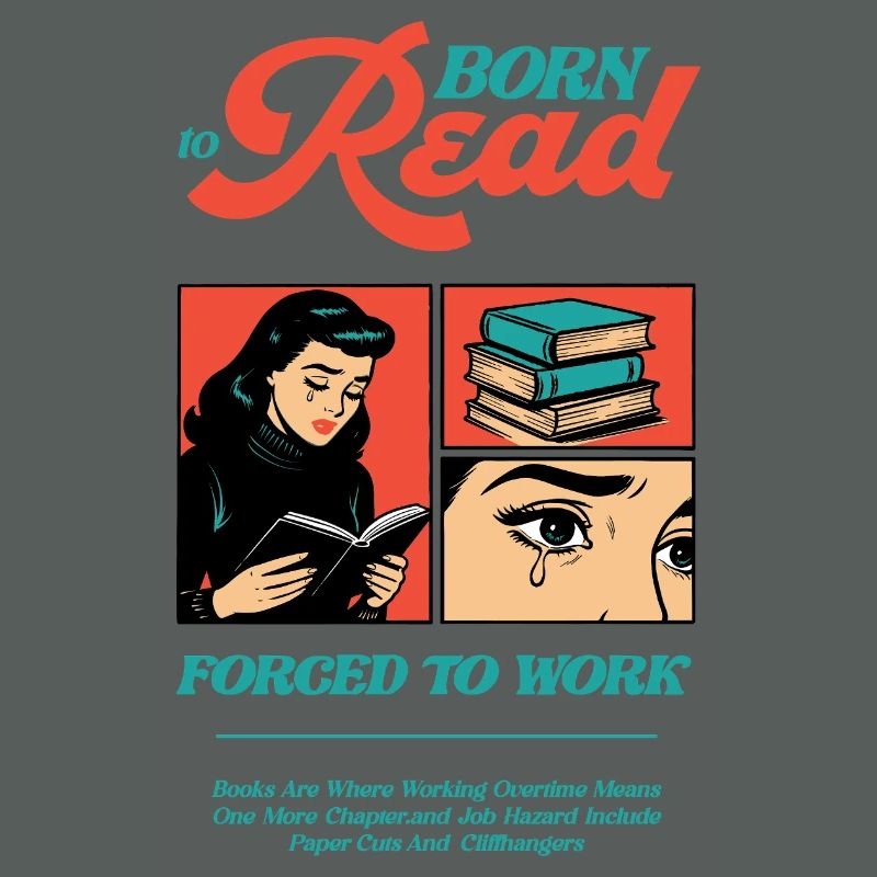 Born To Read Forced to Work