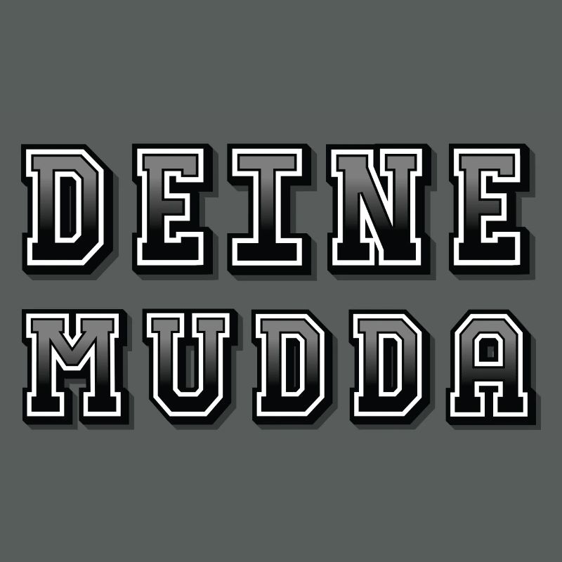 Deine Mudda