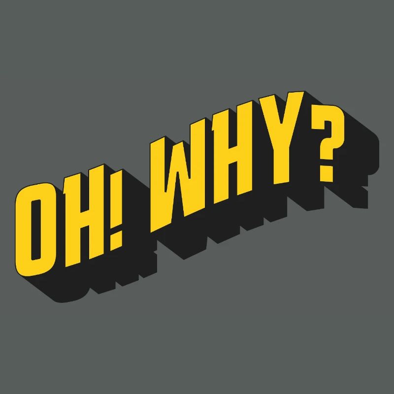 OH! WHY? – Retro text design