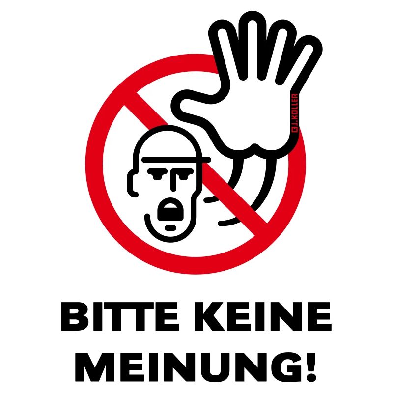 Bitte Keine Meinung! (Warnzeichen Warnschild / 2C)