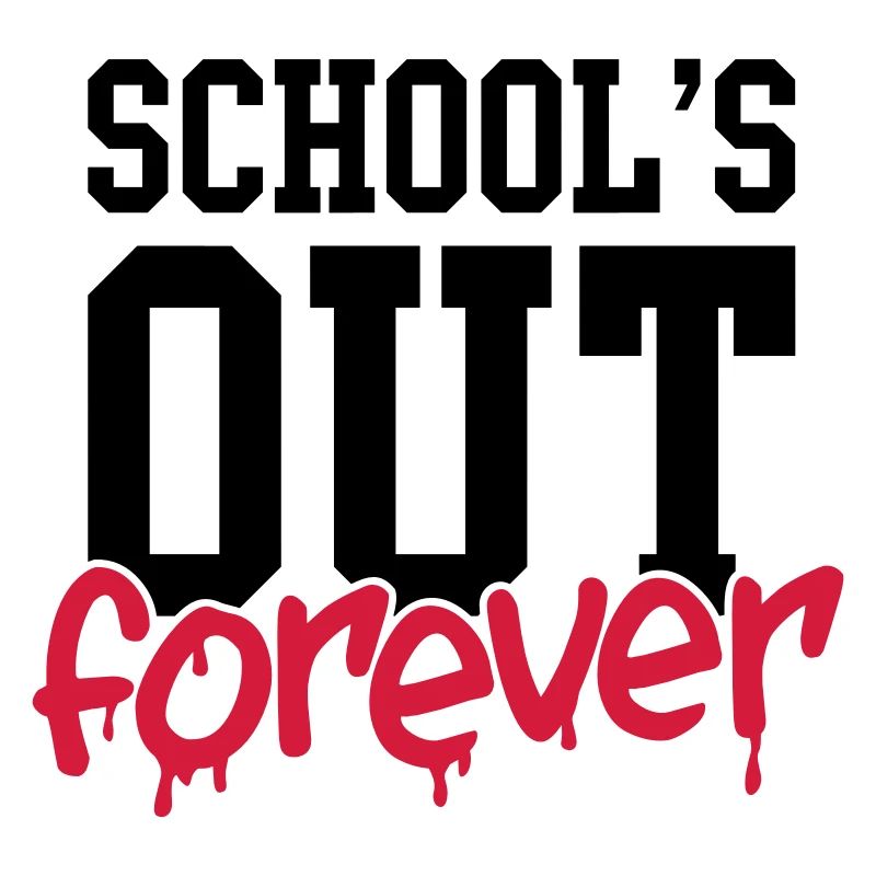 school's out forever