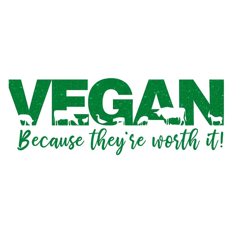 Vegan because they're worth it