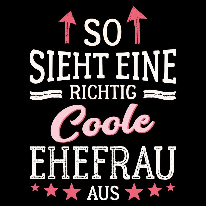 So sieht eine coole Ehefrau aus Partnerin Gattin