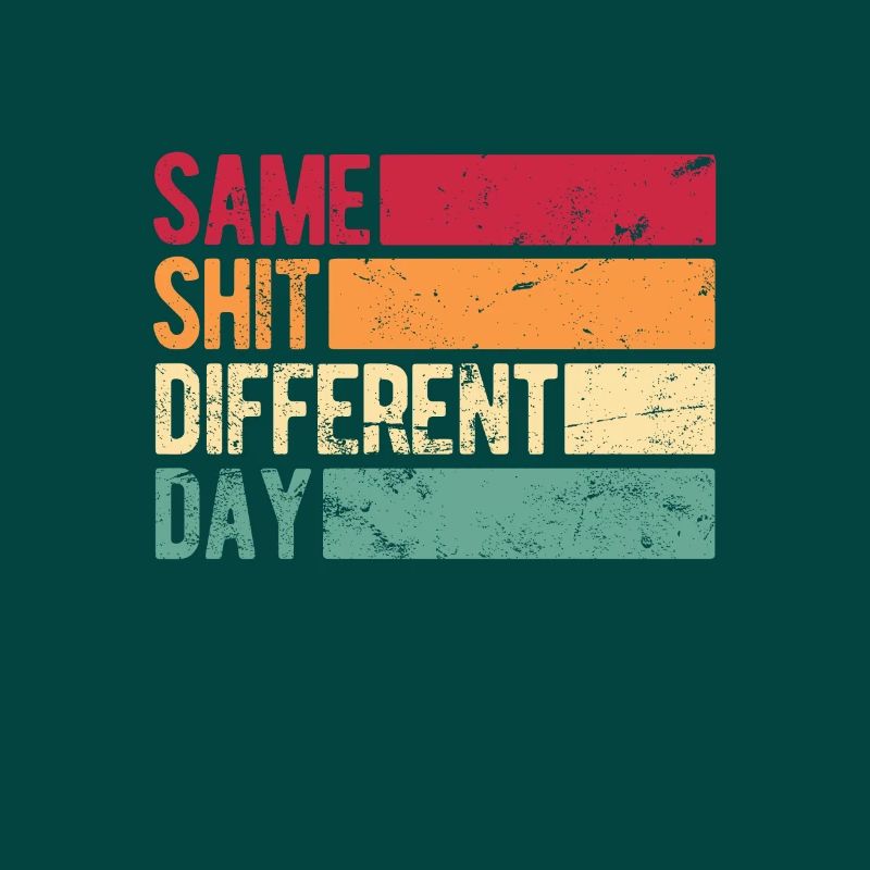 Same Shit - Different Day