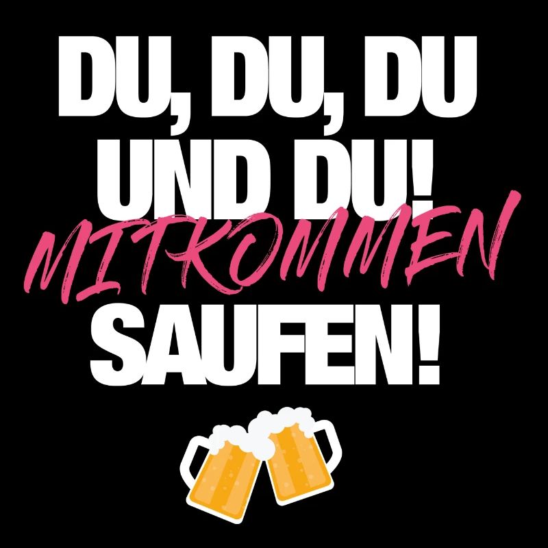 Mitkommen Saufen