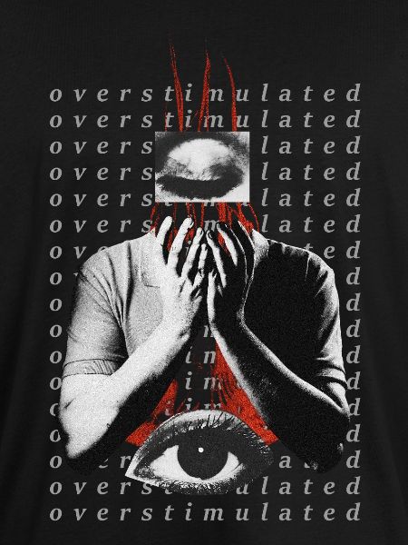 Overstimulated