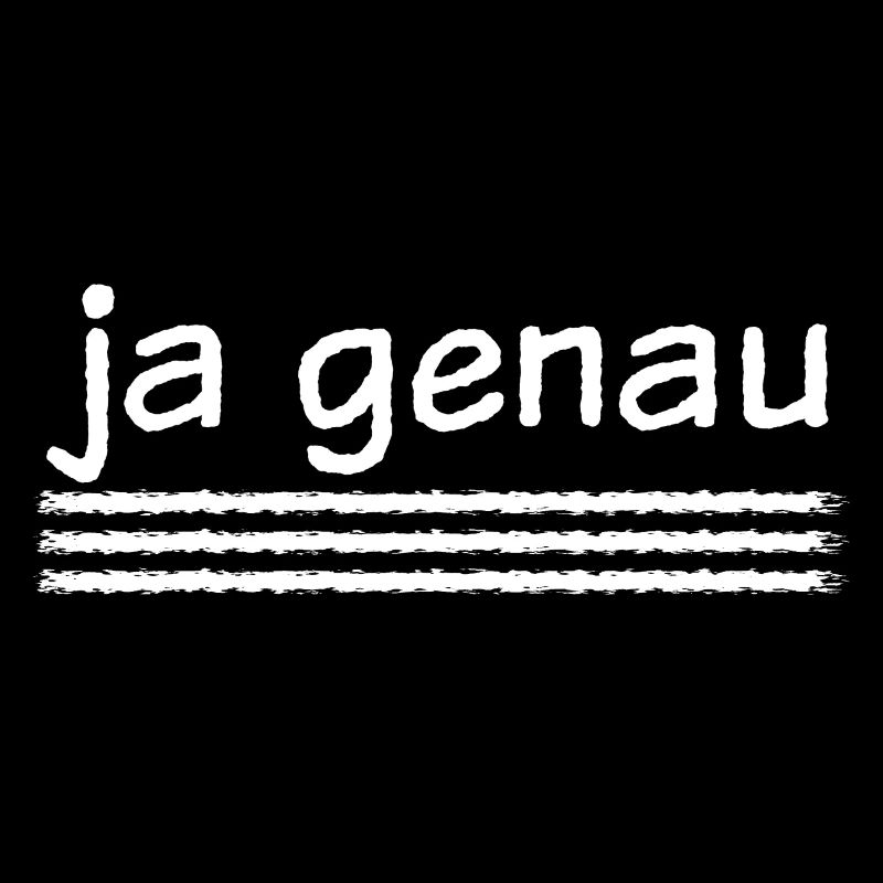 ja genau (white)