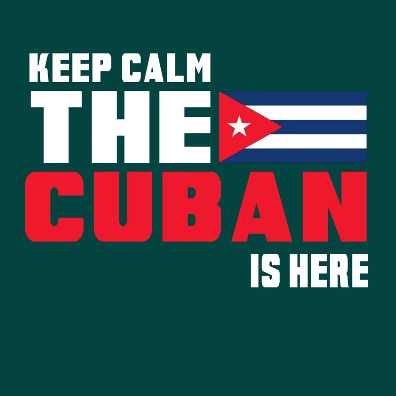 Keep Calm The Cuban is Here Kuba