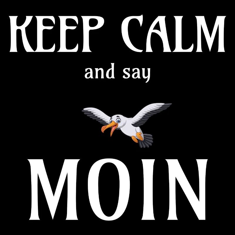 KEEP CALM AND SAY MOIN - Möwe Geschenk