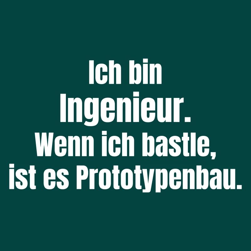 Engineer Prototype Construction Saying