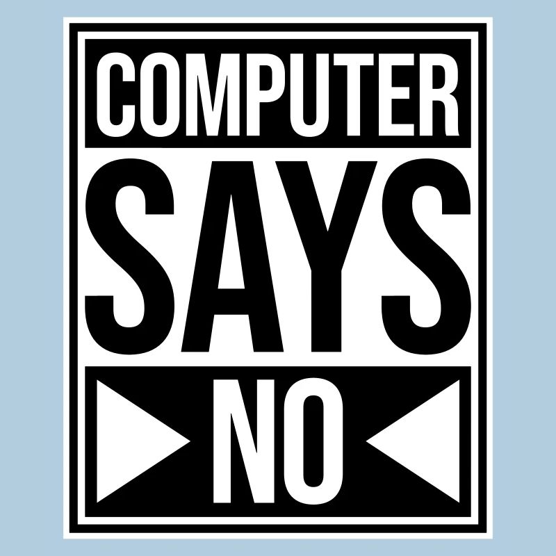 Computer Says No Lustig Programmierer Nerd Technik