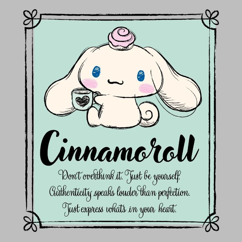 Cinnamoroll Don't Overthink It. Just Be Yourself