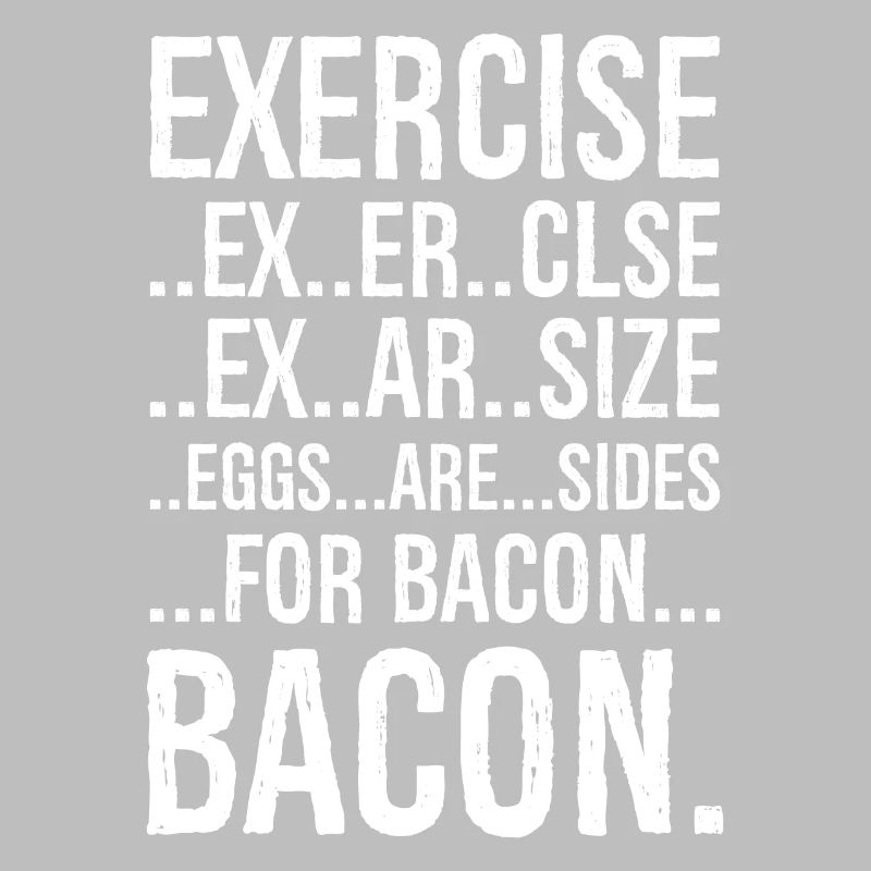 Exercise bacon