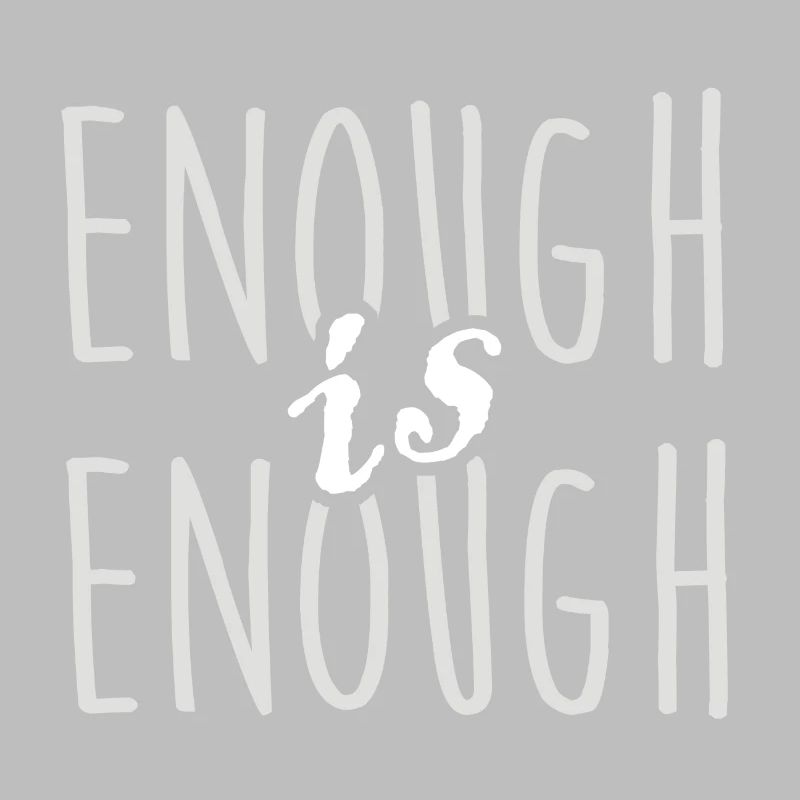enough is enough it is enough statement gift