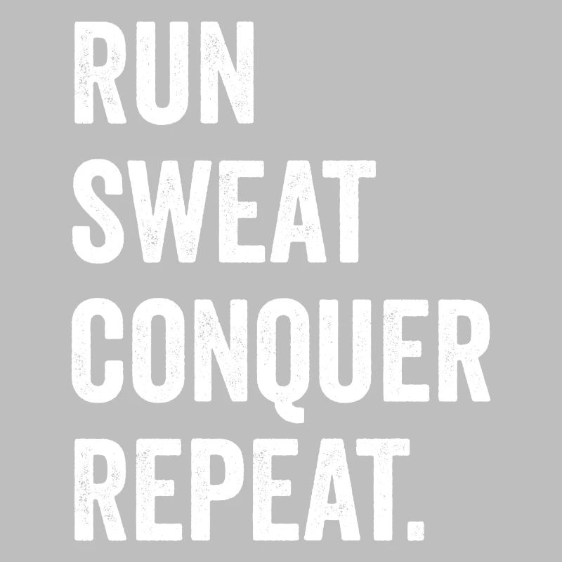 Courir. Sueur. Conquérir. Répéter.