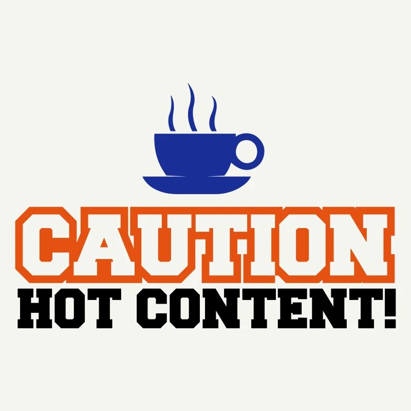 Caution Hot Content
