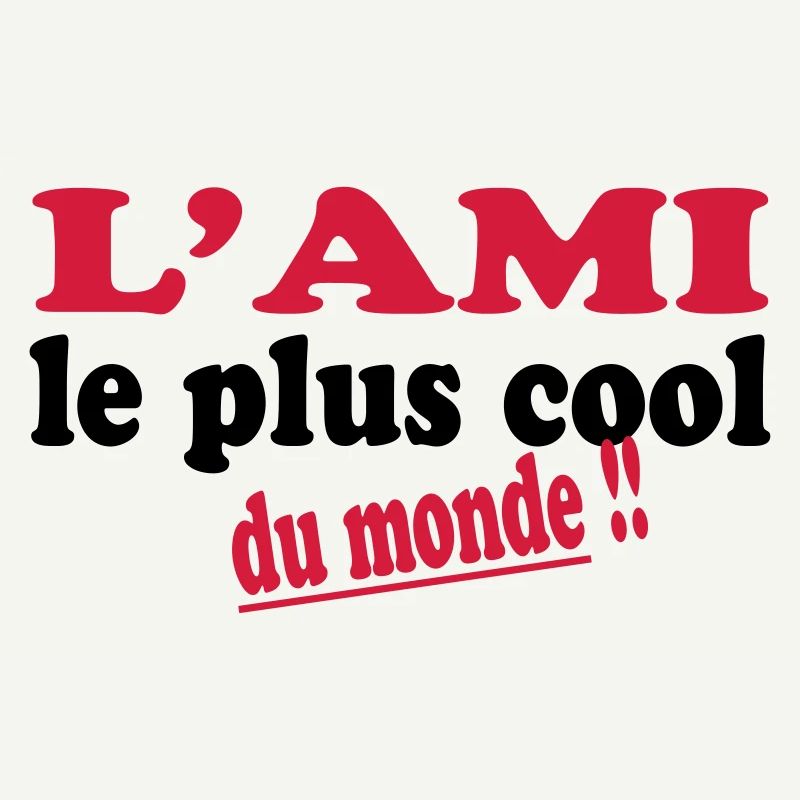 L'ami le plus cool du monde !!