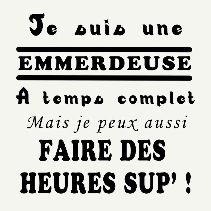 JE SUIS UNE EMMERDEUSE