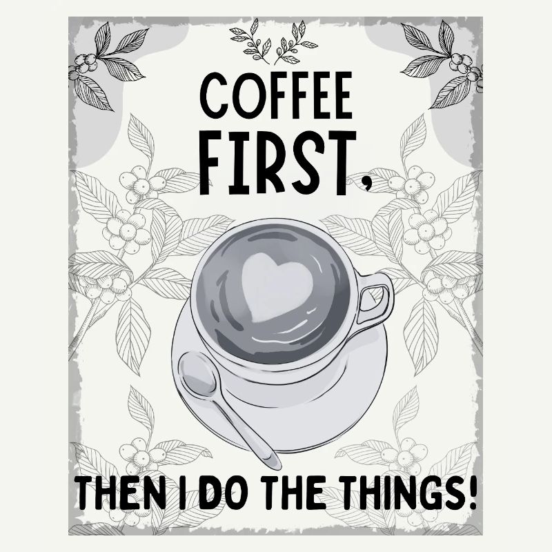 Coffee First – Then I Function