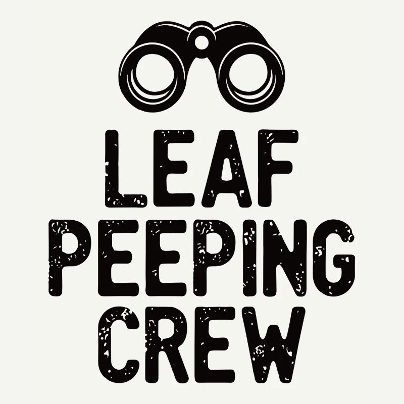 Leaf Peeping Crew Spruch Zitat