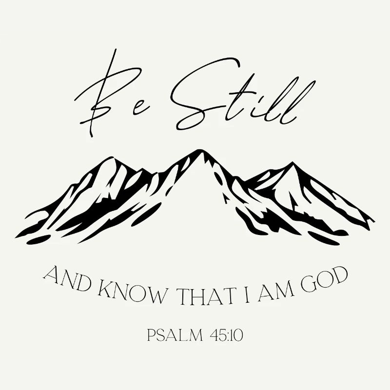Sei still Berge Psalm 46:10