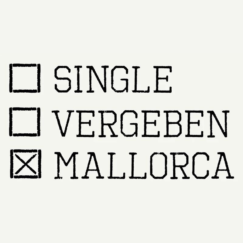 Mallorca Single Party Urlaub lustiger Spruch
