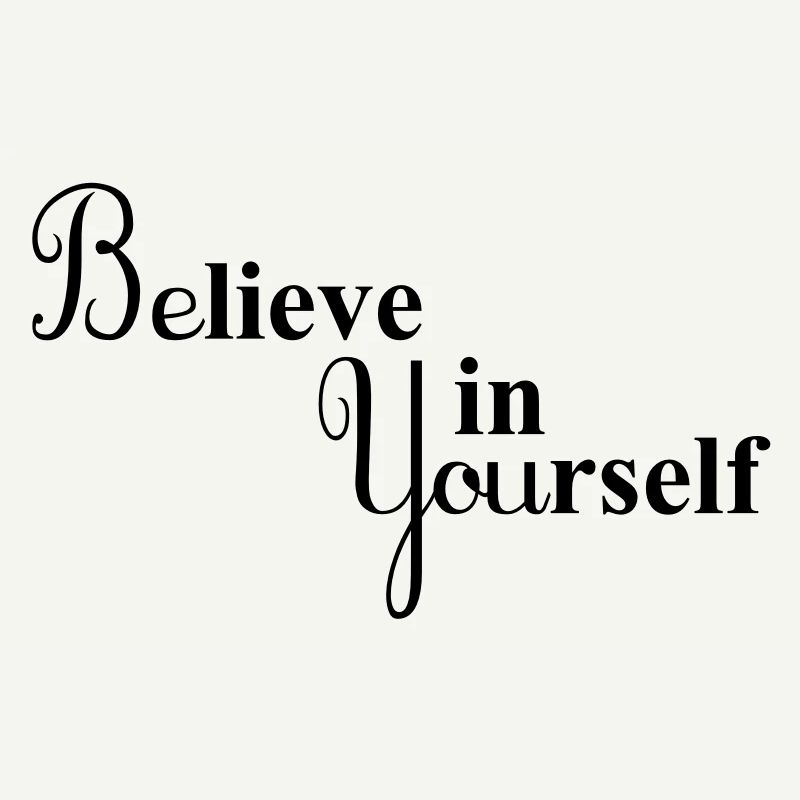 Believe in Yourself