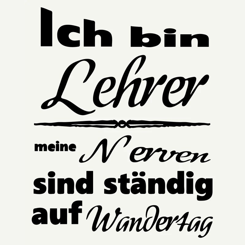 Lehrer Spruch Lehrer Schule Beruf Geschenk