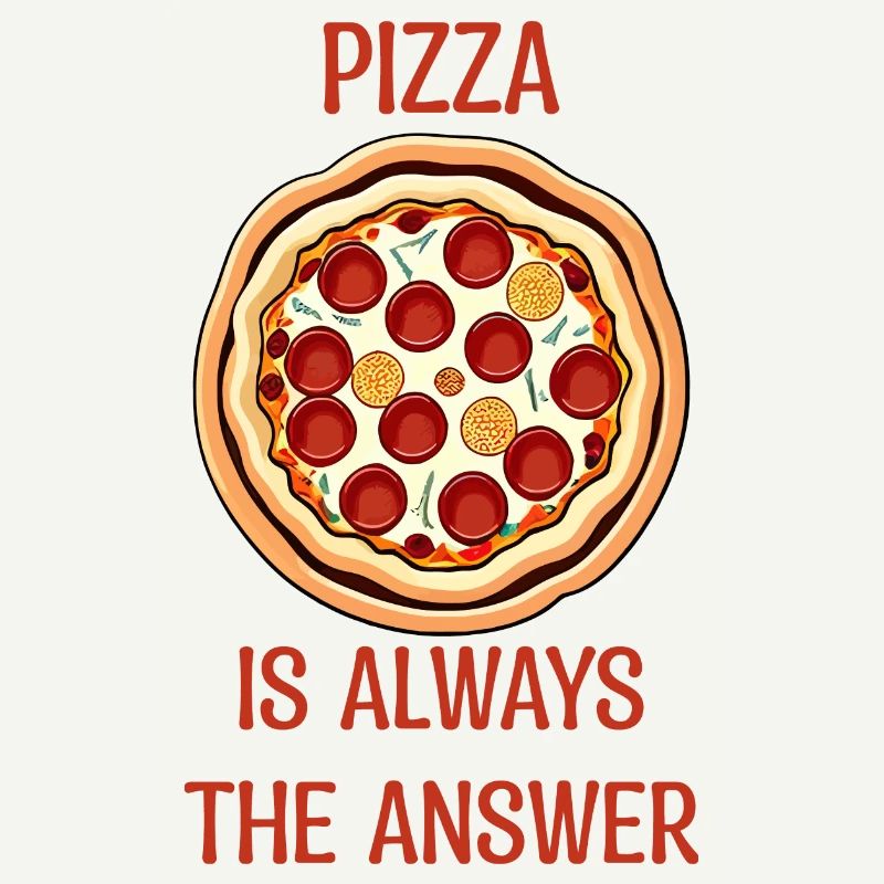 PIZZA is always the answer