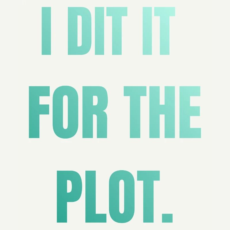 I did it for the plot