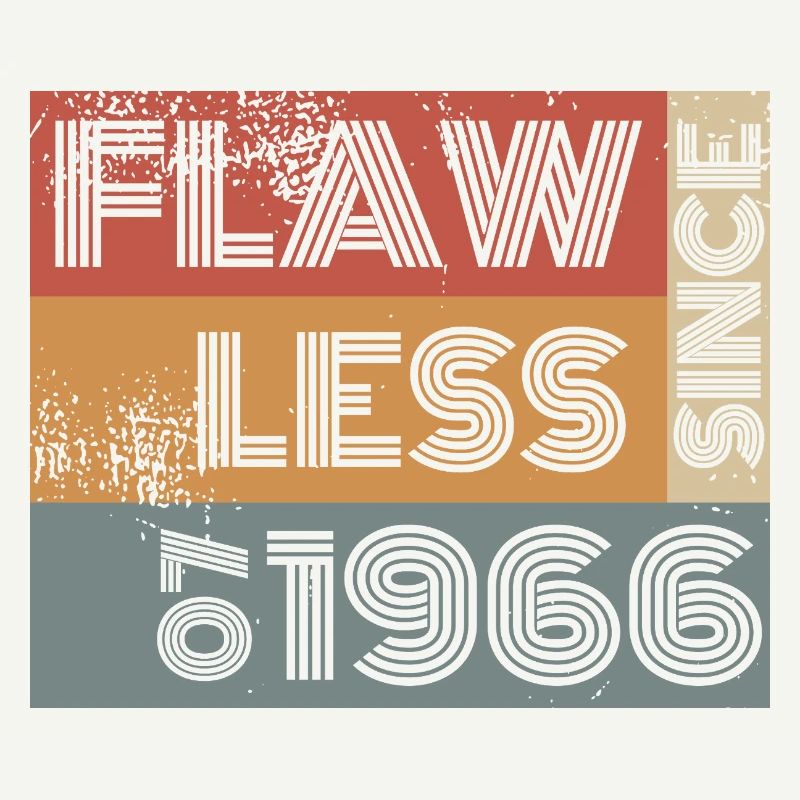 60th Birthday Flawless since 07/1966