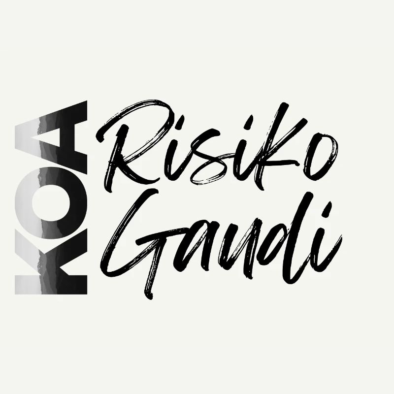 koa Risiko koa Gaudi, kein Risiko kein Spaß