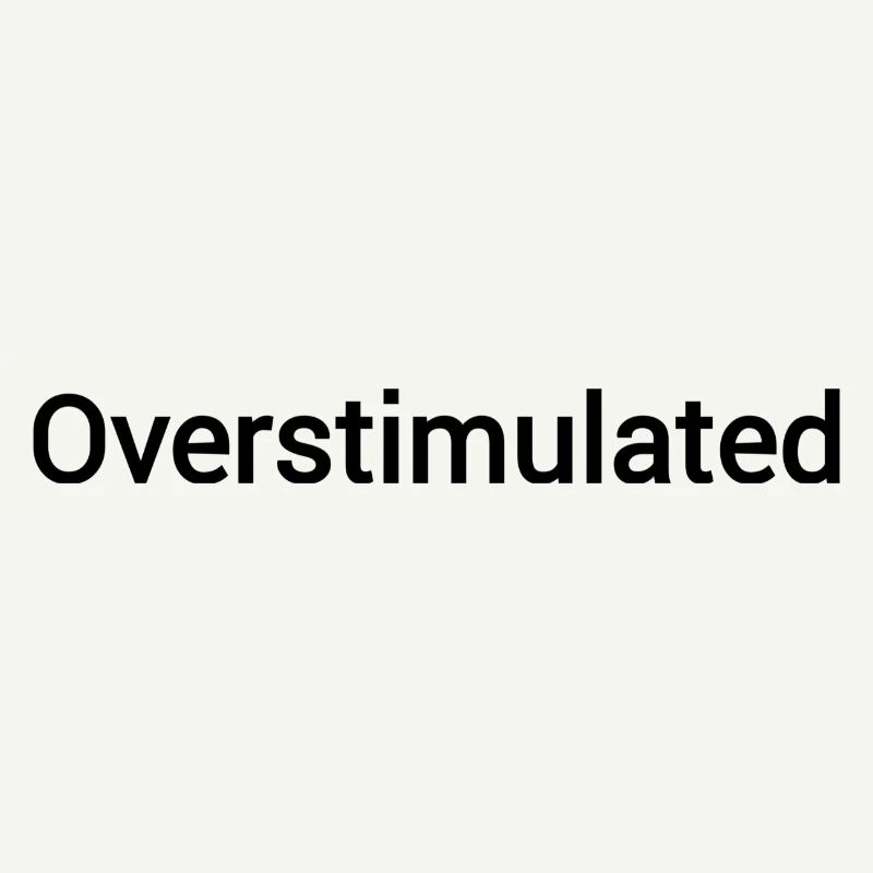 Überstimuliert